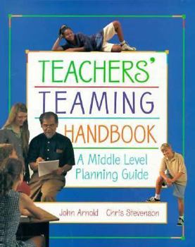 Paperback Teacher's Teaming Handbook: A Middle Level Planning Guide Book