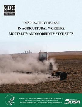 Paperback Respiratory Disease in Agricultural Workers: Mortality and Morbidity Statistics Book