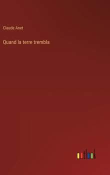 Hardcover Quand la terre trembla [French] Book