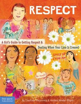Paperback Respect: A Girl's Guide to Getting Respect & Dealing When Your Line Is Crossed Book