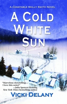 A Cold White Sun - Book #6 of the Constable Molly Smith