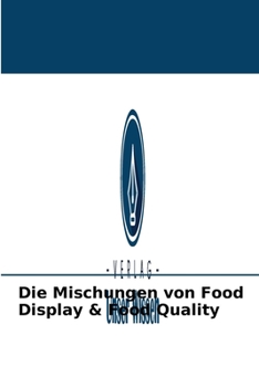 Paperback Die Mischungen von Food Display & Food Quality [German] Book