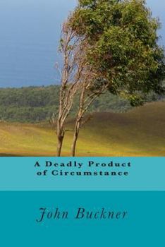 Paperback A Deadly Product of Circumstance Book