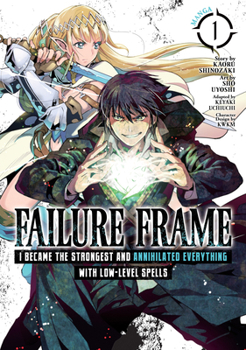 ハズレ枠の【状態異常スキル】で最強になった俺がすべてを蹂躙するまで 1 - Book #1 of the Failure Frame Manga