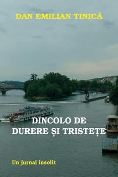 Paperback Beyond Grief and Sorrow: An Uncommon Diary [Romanian] Book