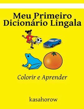 Paperback Meu Primeiro Dicionário Lingala: Colorir e Aprender [Portuguese] Book