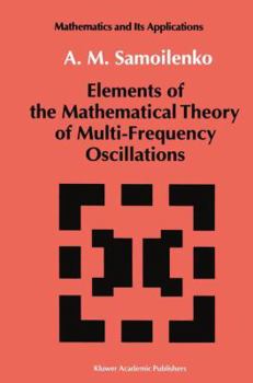 Paperback Elements of the Mathematical Theory of Multi-Frequency Oscillations Book