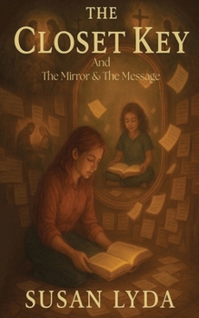 Paperback The Closet Key: The Mirror & The Message Book