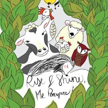 Paperback Rise & Shine, Mr. Porcupine! Book