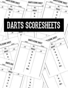 Paperback Darts Score Sheets: Score Cards for Dart Players Scoring Pad Notebook Score Record Keeper Book Game Record Journal Cricket or 501/301 Scor Book