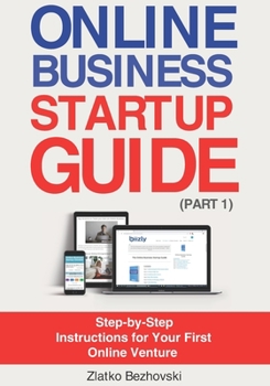 Paperback Online Business Startup Guide (Part 1): Step-by-Step Instructions for Your First Online Venture Book