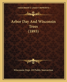 Paperback Arbor Day And Wisconsin Trees (1893) Book