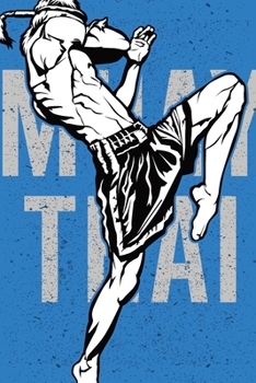 Paperback Muay Thai High Knee Notebook [Lined] [6x9] [110 pages]: Muay Thai theme boxing kickboxing ring fight, blue Book