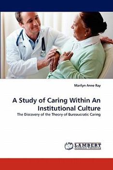 A Study of Caring Within an Institutional Culture