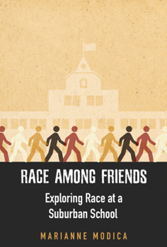 Paperback Race Among Friends: Exploring Race at a Suburban School Book