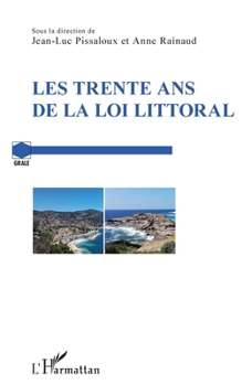 Paperback Les trente ans de la loi Littoral [French] Book