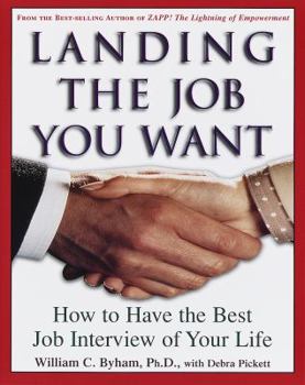 Paperback Landing the Job You Want: How to Have the Best Job Interview of Your Life Book