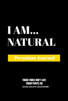 Paperback I Am Natural: Premium Journal Book