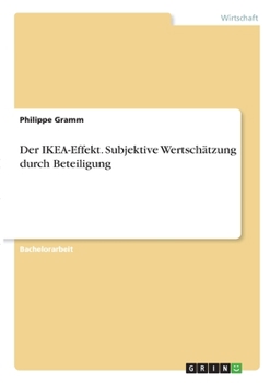 Paperback Der IKEA-Effekt. Subjektive Wertschätzung durch Beteiligung [German] Book