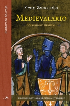 Paperback Medievalario, un bestiario medieval: Edición revisada décimo aniversario [Spanish] Book