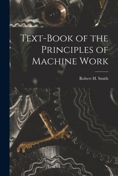 Paperback Text-book of the Principles of Machine Work Book