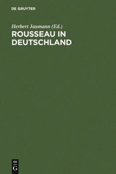 Hardcover Rousseau in Deutschland: Neue Beiträge Zur Erforschung Seiner Rezeption [German] Book