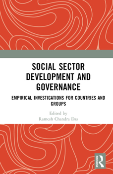 Hardcover Social Sector Development and Governance: Empirical Investigations for Countries and Groups Book