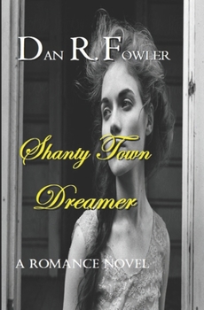 Paperback Shanty Town Dreamer Book