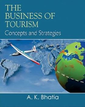 Paperback The Business of Tourism: Concepts and Strategies Book