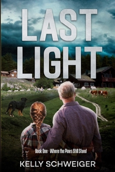 Last Light: Book One Where the Pines Still Stand