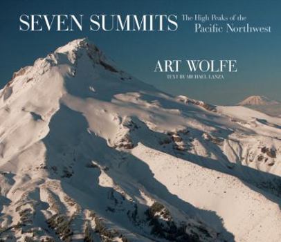 Paperback Seven Summits: The High Peaks of the Pacific Northwest Book