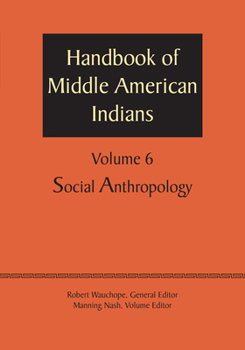 Paperback Handbook of Middle American Indians, Volume 6: Social Anthropology Book