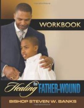 Paperback Healing The Father-Wound Workbook Book