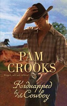 Kidnapped By The Cowboy (Harlequin Historical) - Book #2 of the C Bar C Ranch