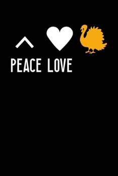 Peace Love Turkey: Notebook Journal Composition Blank Lined Diary Notepad 120 Pages Paperback Black Solid Turkey