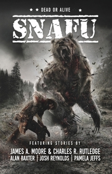 Snafu: Dead or Alive - Book  of the SNAFU