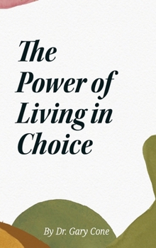 Hardcover The Power of Living in Choice Book