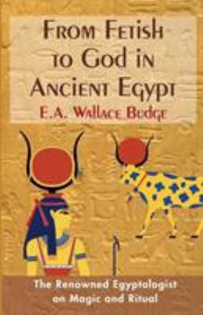 Paperback From Fetish to God in Ancient Egypt Book