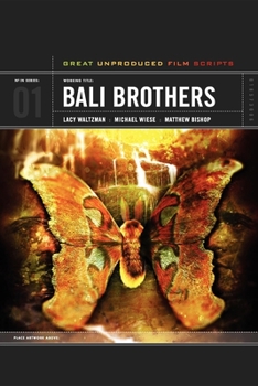 Paperback Bali Brothers: Great Unproduced Film Scripts Book