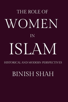 The Role of Women in Islam: Historical and Modern Perspectives