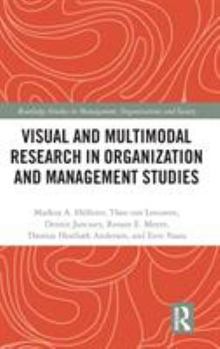 Hardcover Visual and Multimodal Research in Organization and Management Studies Book