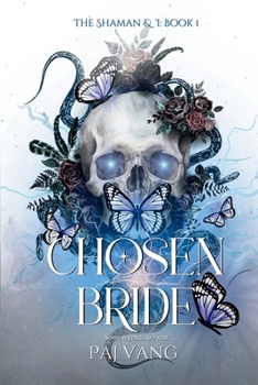 Chosen Bride: A YA Paranormal Romance with Fated Lovers (The Shaman and I)