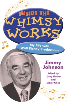 Hardcover Inside the Whimsy Works: My Life with Walt Disney Productions Book