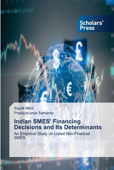 Paperback Indian SMES' Financing Decisions and Its Determinants Book
