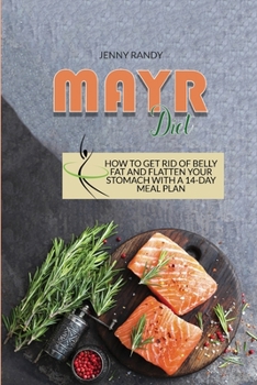 Mayr Diet: How To Get Rid Of Belly Fat And Flatten Your Stomach With A 14-Day Meal Plan