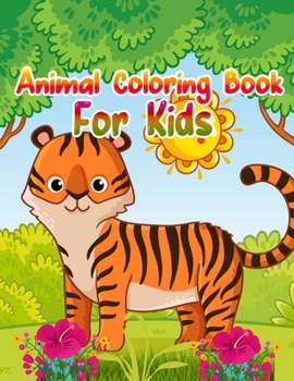 Animal Coloring Book For Kids: Cute Animals: Relaxing Coloring Book for Kids, Cute Horses, Birds, Owls, Elephants, Dogs, Cats, Turtles, Bears, Rabbits, Ages 2-4, 4-8, 8-12,