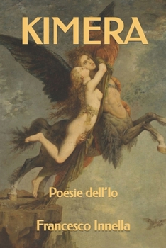 Paperback Kimera: Poesie dell'Io [Italian] Book