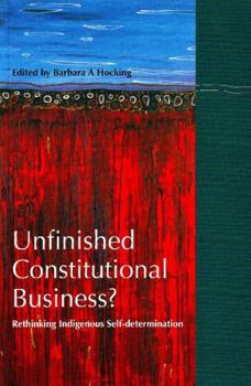 Paperback Unfinished Constitutional Business? Rethinking indigenous Self-determination Book