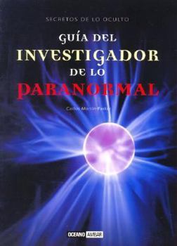 Paperback Guia Del Investigador De Lo Paranormal / Guide For The Researcher Of The Paranormal (Spanish Edition) [Spanish] Book