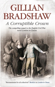 A Corruptible Crown - Book #2 of the English Civil War